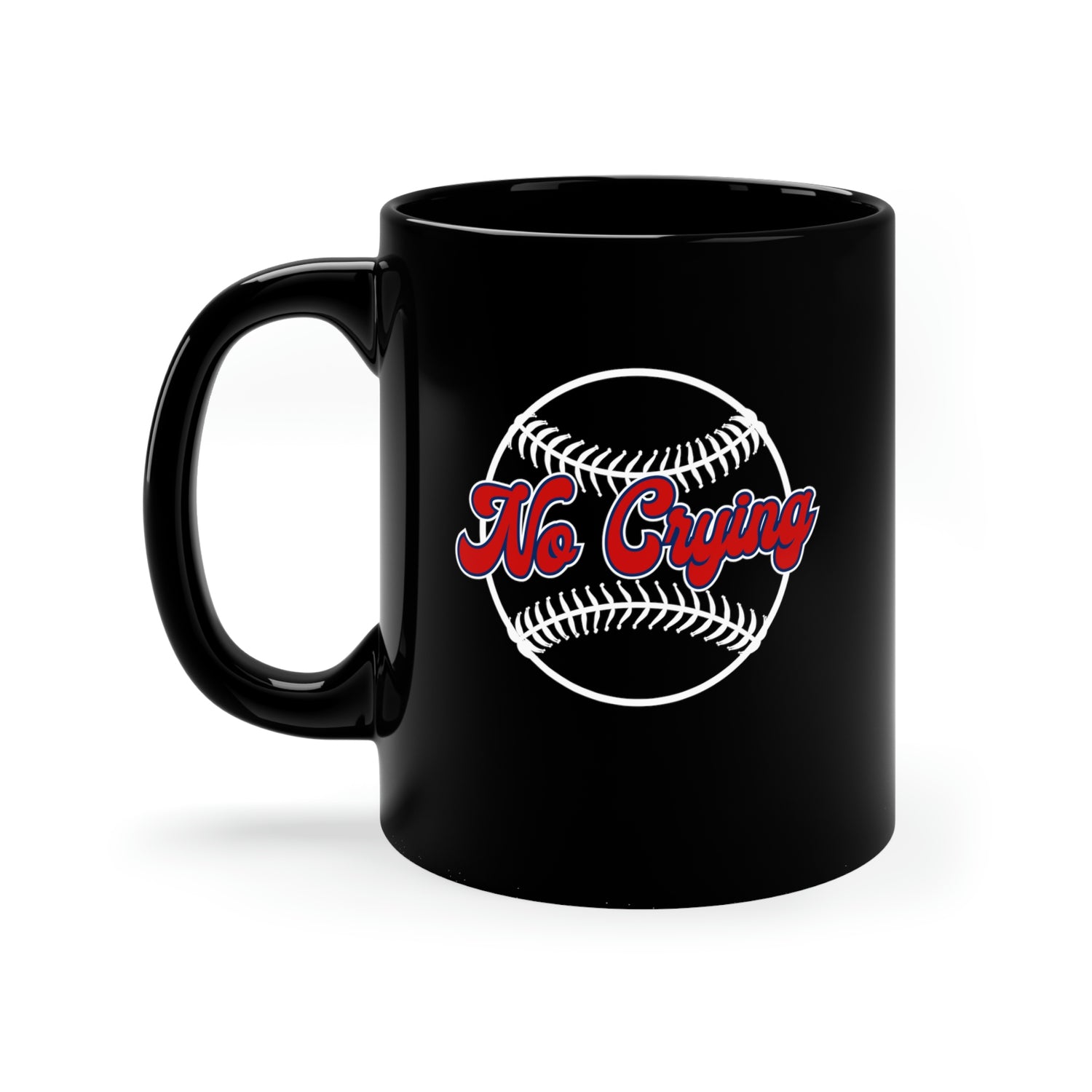 NO CRYING IN BASEBALL 11oz Mug