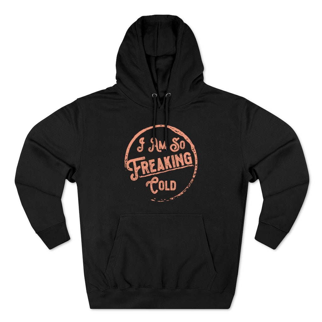 I AM SO FREAKING COLD OVERSIZED BOYFRIEND HOODIE - SNG World