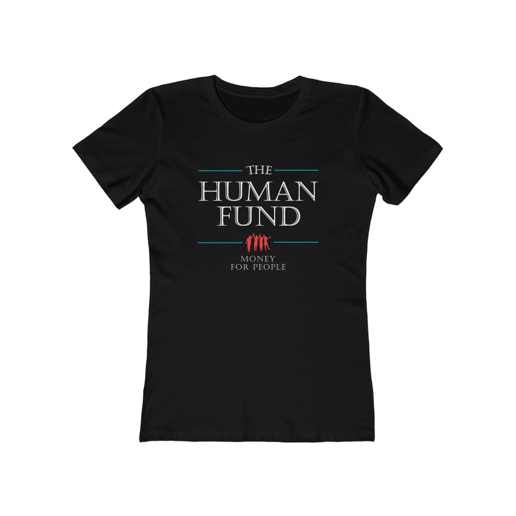 THE HUMAN FUND WOMEN'S T-SHIRT