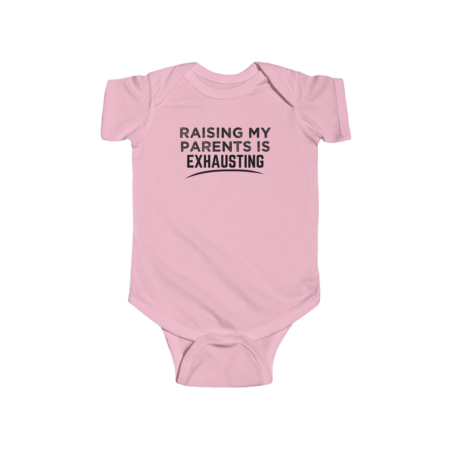 RAISING MY PARENTS IS EXHAUSTING BABY BODYSUIT