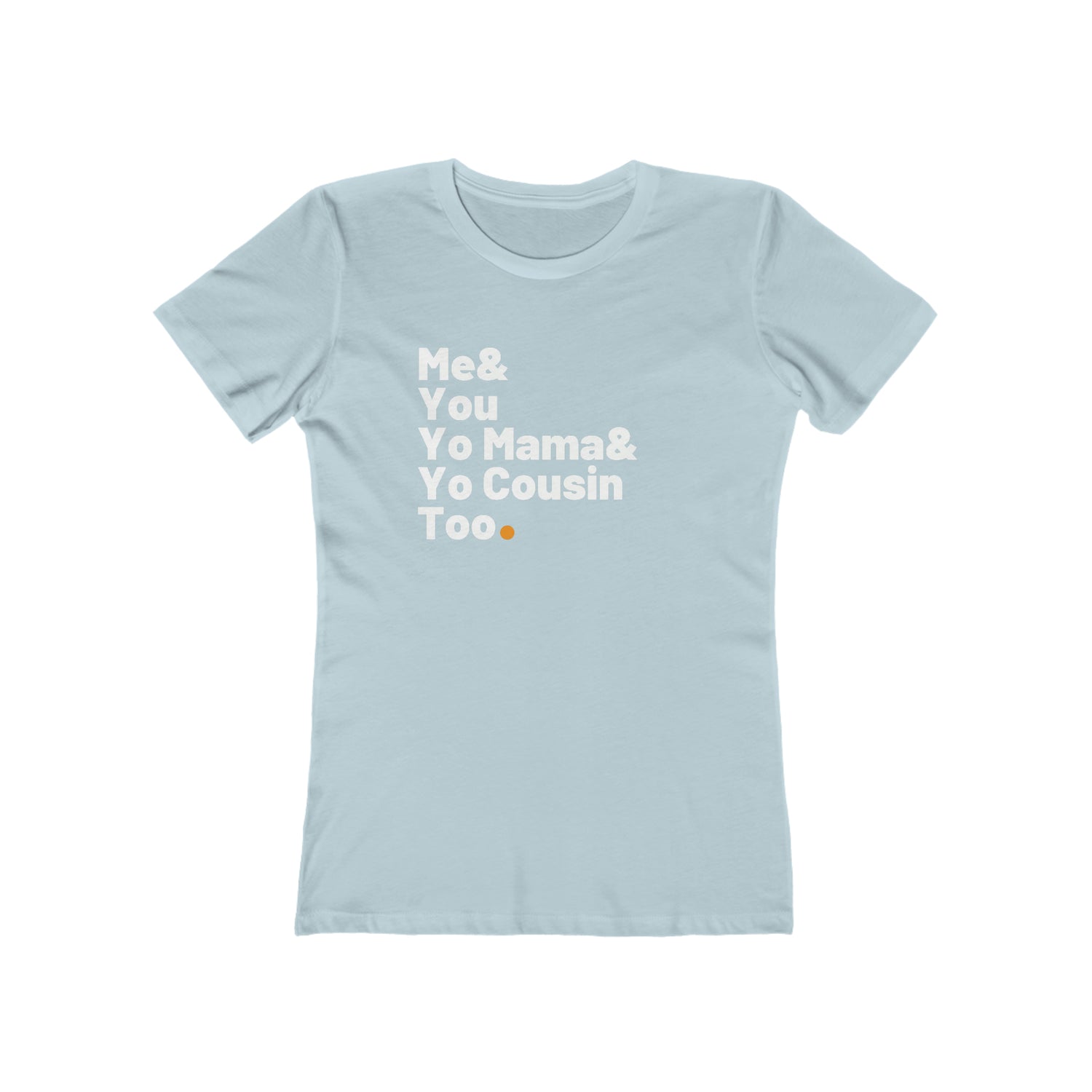 ME & YOU WOMEN'S T-SHIRT