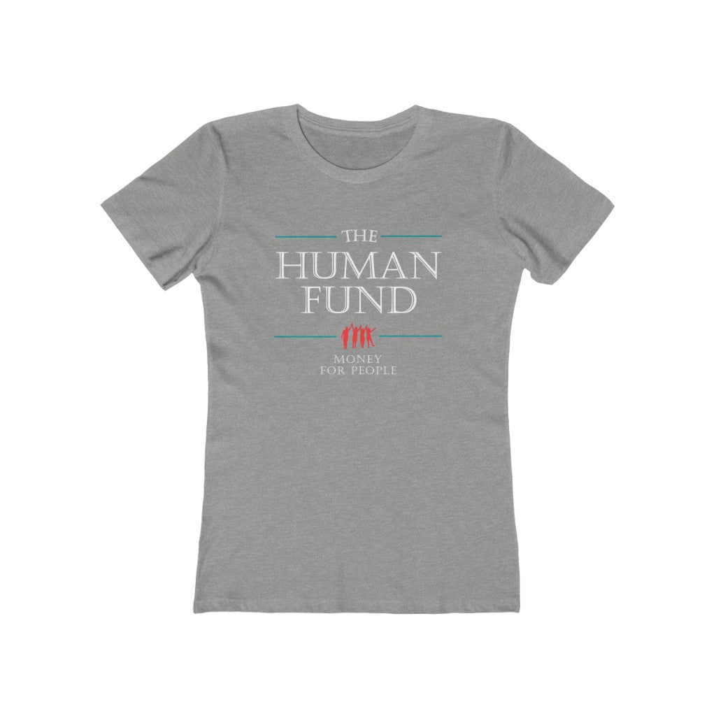 THE HUMAN FUND WOMEN'S T-SHIRT