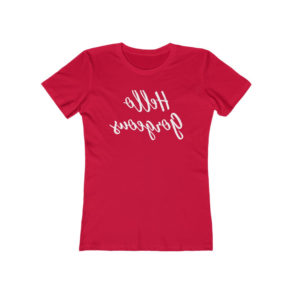 HELLO GORGEOUS (MIRROR IMAGE) WOMENS T-SHIRT