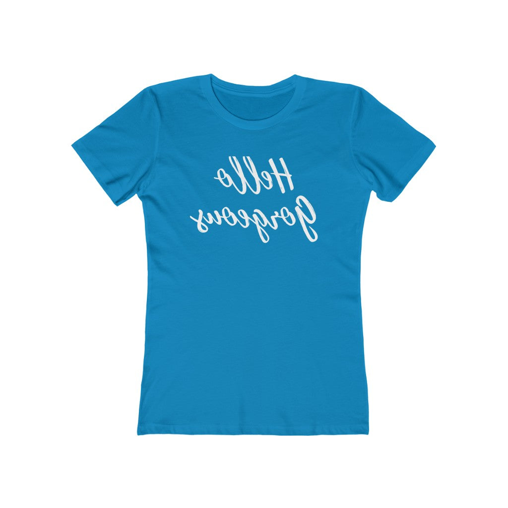 HELLO GORGEOUS (MIRROR IMAGE) WOMENS T-SHIRT