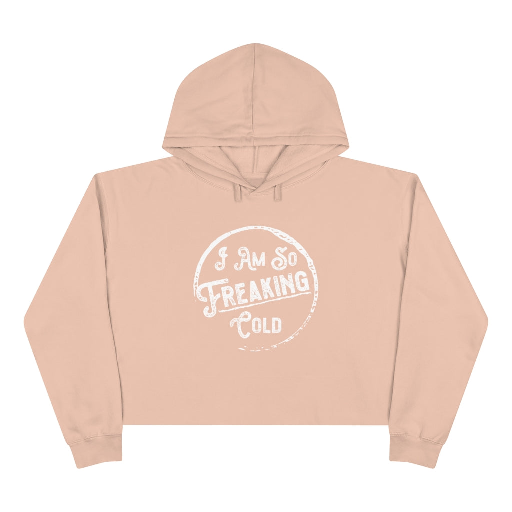 I'M SO FREAKING COLD  WOMEN'S CROP HOODIE - SNG World