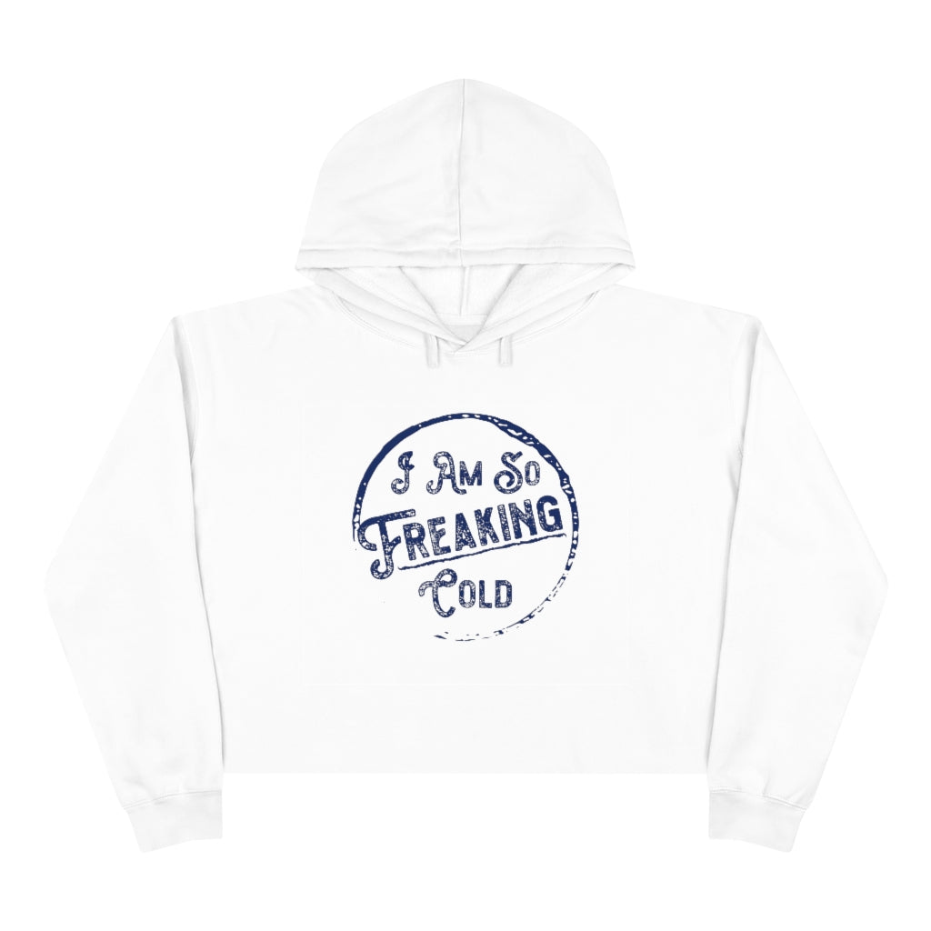 I'M SO FREAKING COLD  WOMEN'S CROP HOODIE - SNG World
