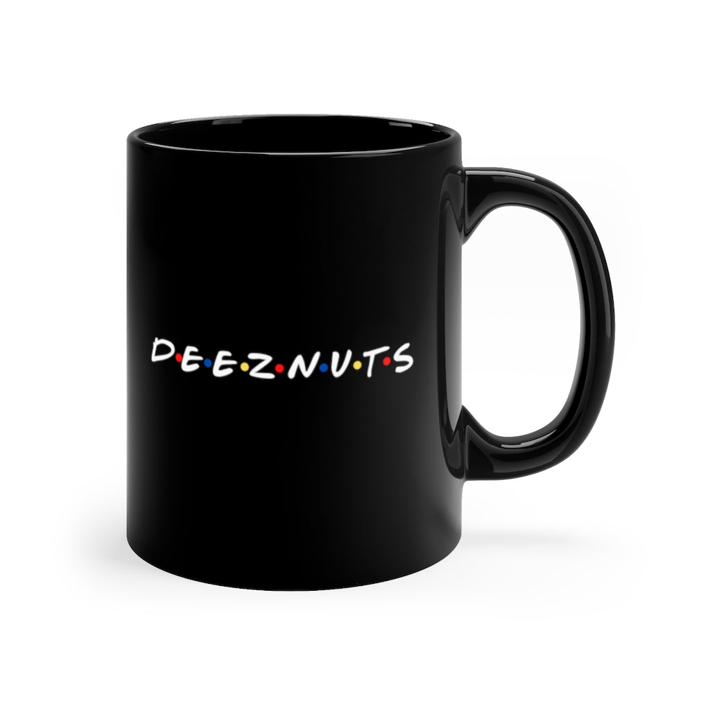 Deez Nuts Friends Themed 11oz Mug