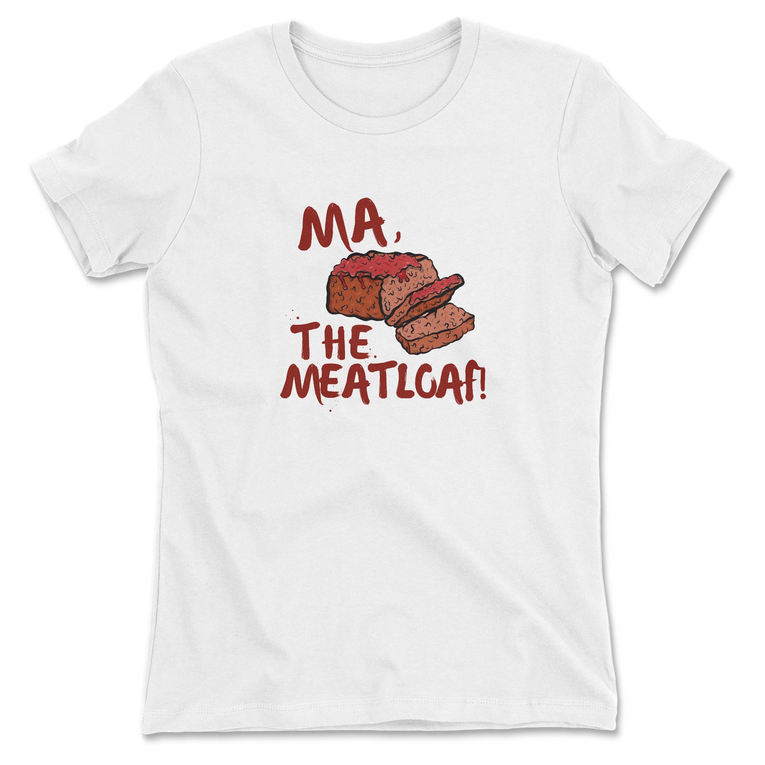 MA, THE MEATLOAF WOMEN'S T-SHIRT