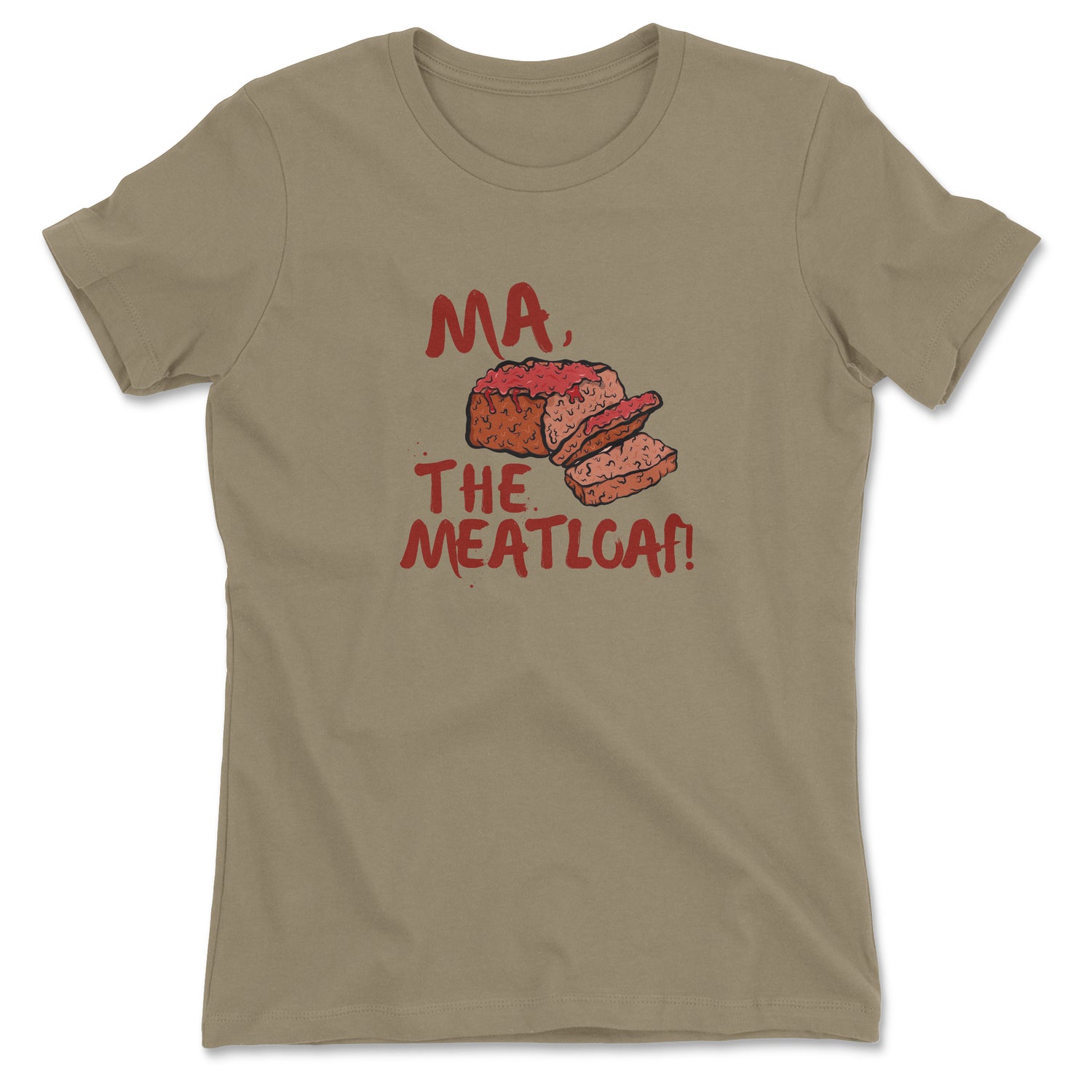 MA, THE MEATLOAF WOMEN'S T-SHIRT