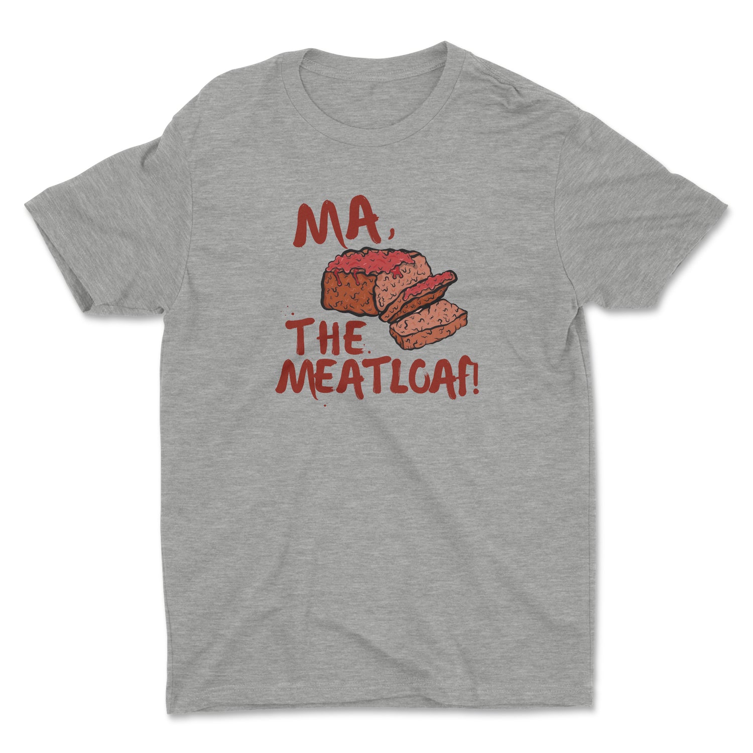 MA, THE MEATLOAF UNISEX T-SHIRT