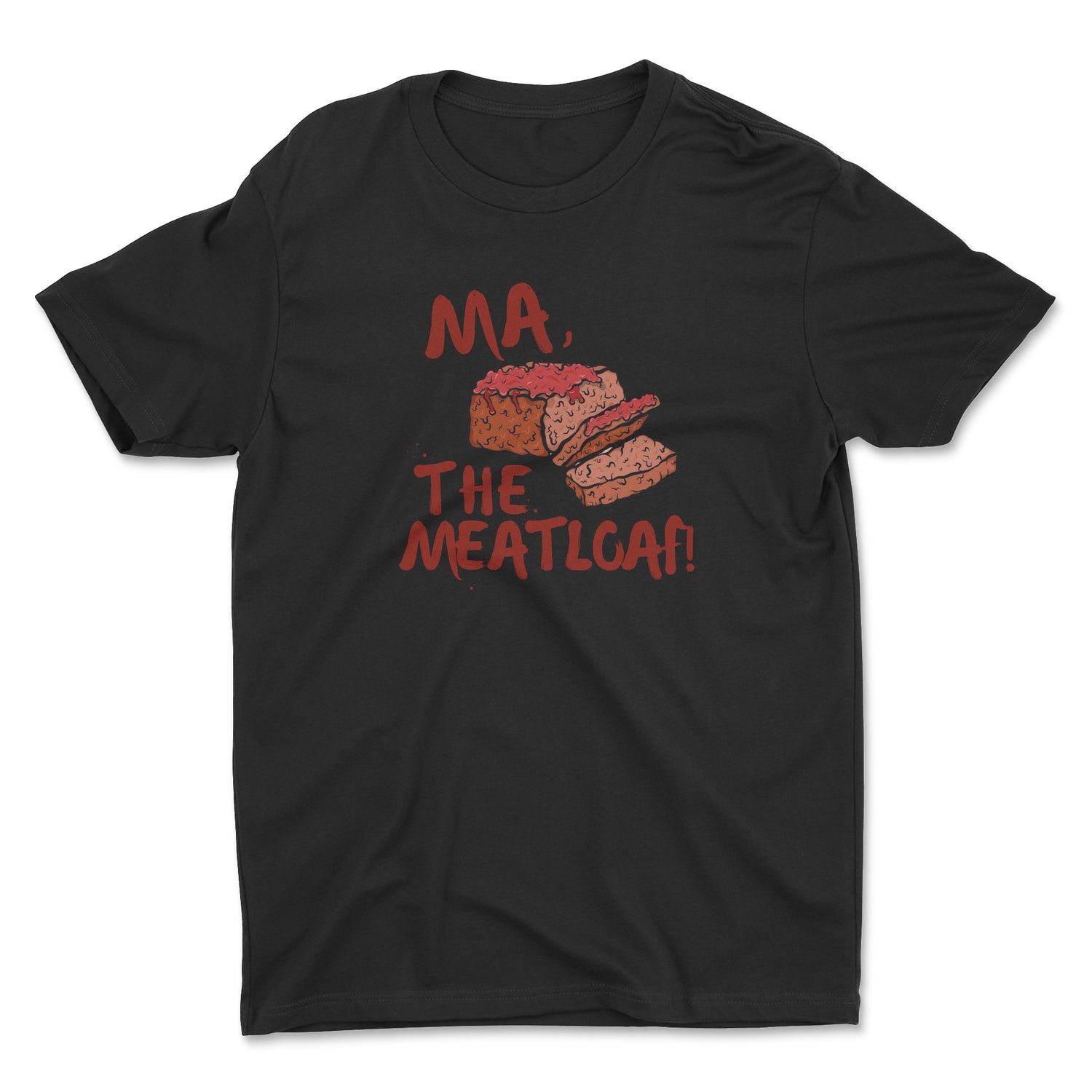 MA, THE MEATLOAF UNISEX T-SHIRT