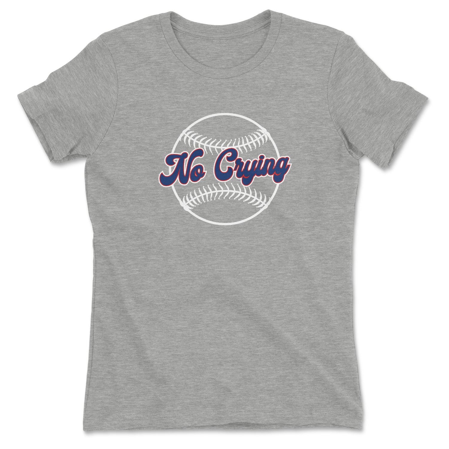 NO CRYING IN BASEBALL WOMEN'S T-SHIRT