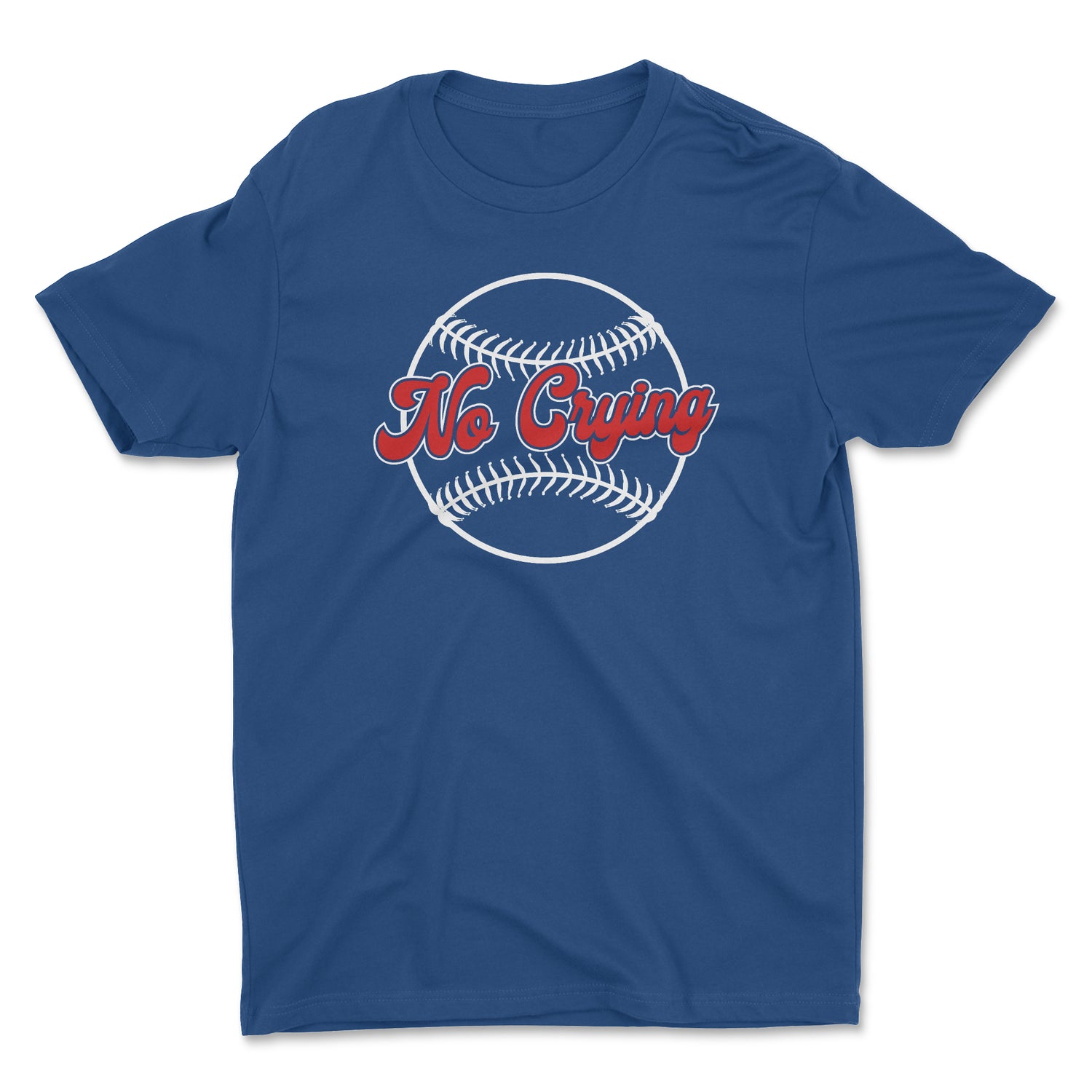 NO CRYING IN BASEBALL UNISEX T-SHIRT