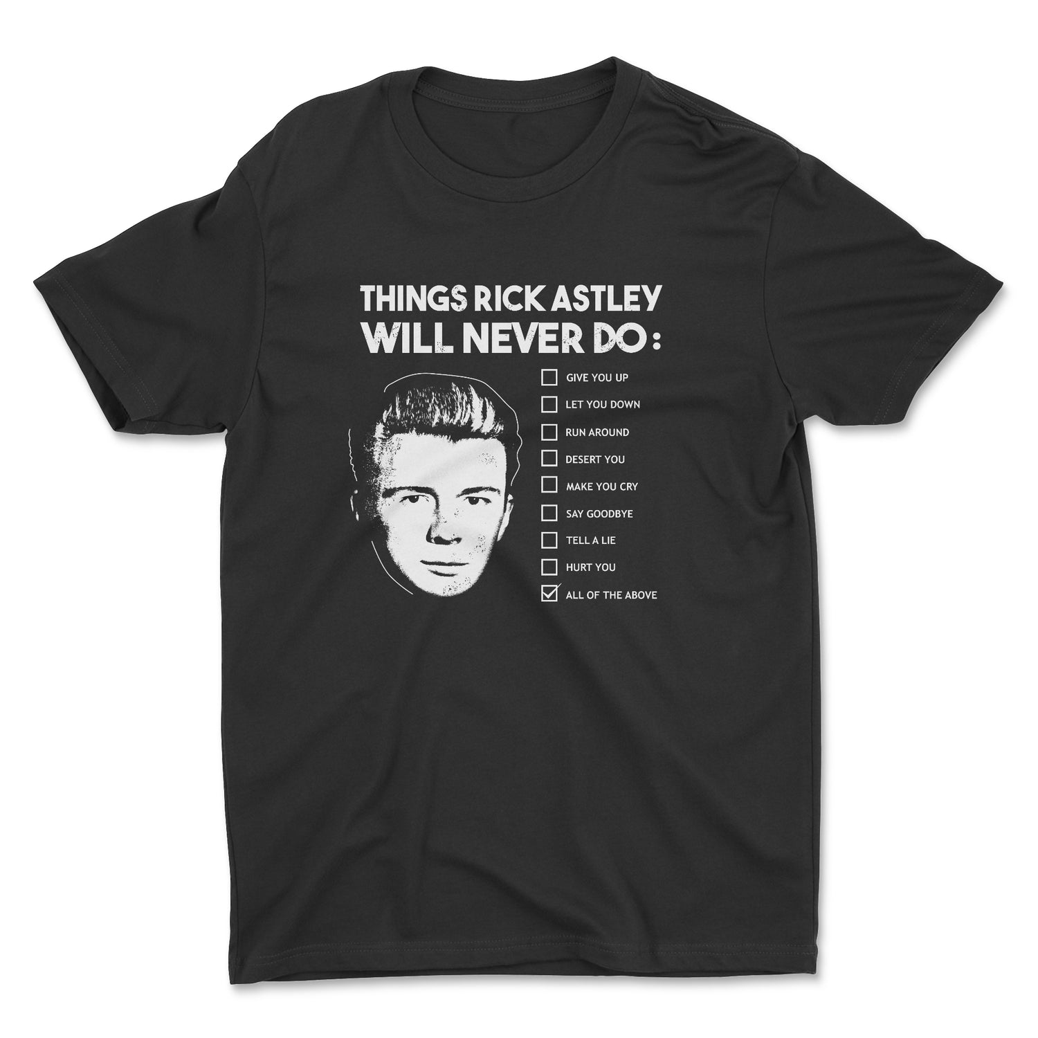 RICK ASTLEY WILL NEVER UNISEX T-SHIRT