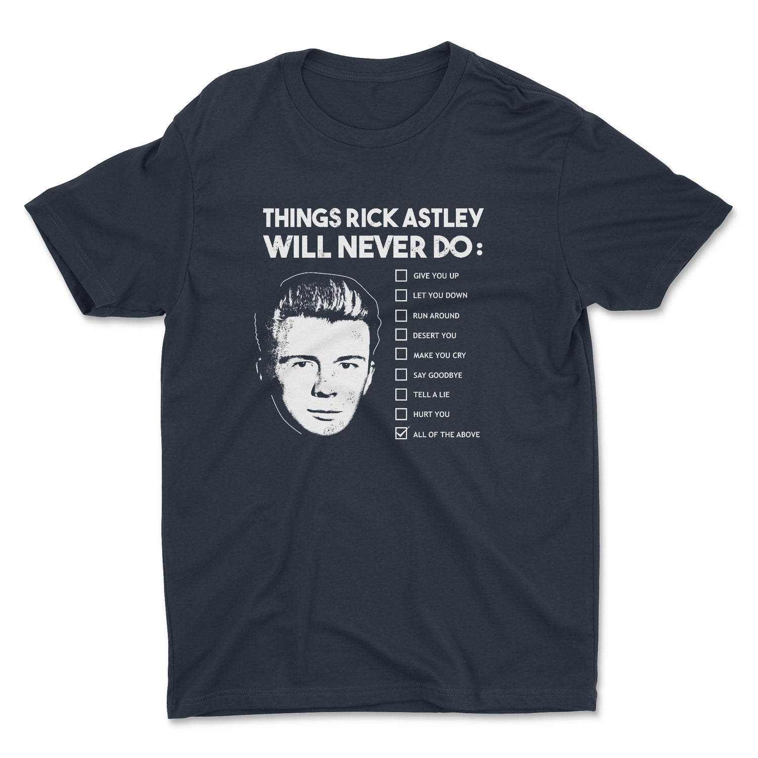 RICK ASTLEY WILL NEVER UNISEX T-SHIRT