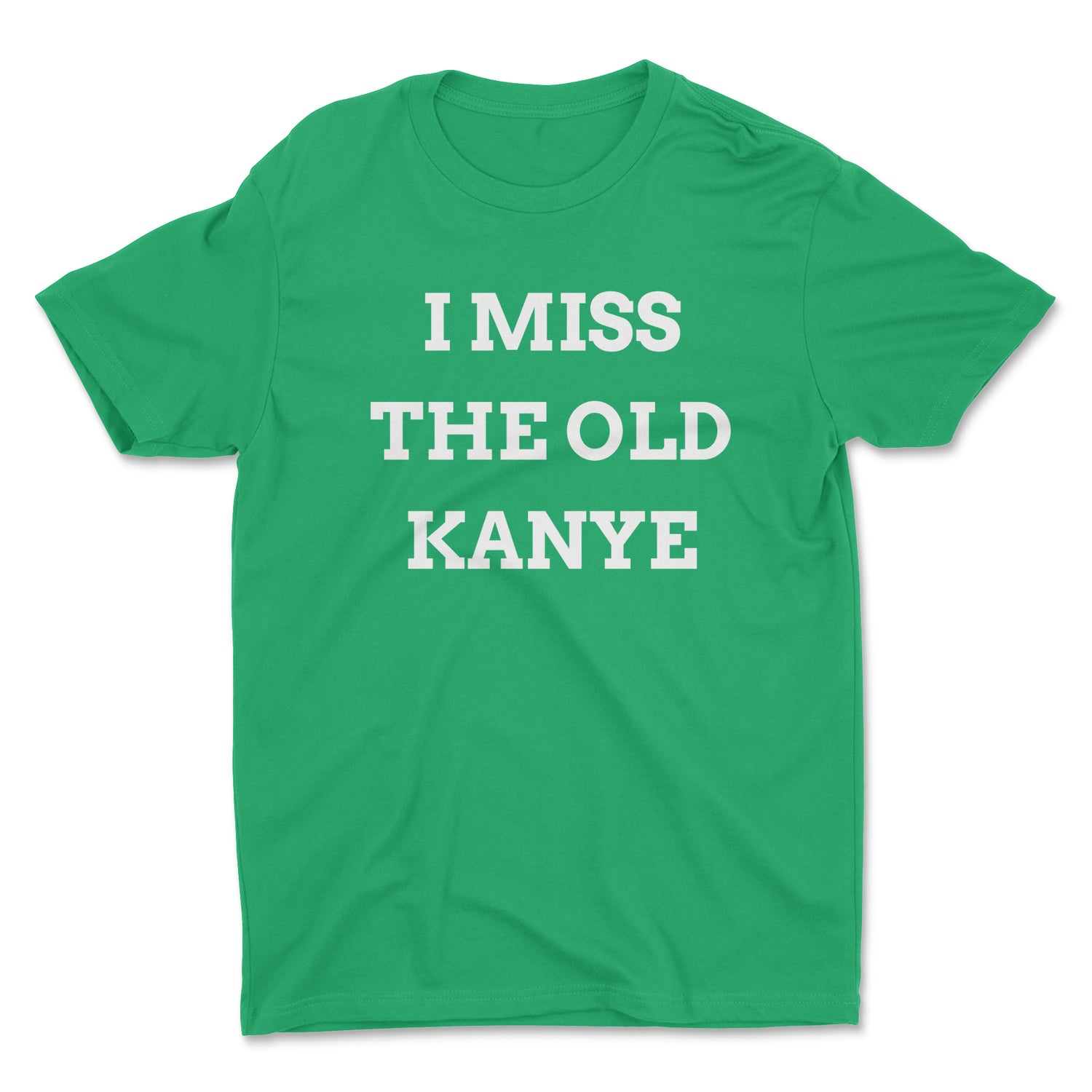 I MISS THE OLD KANYE UNISEX T-SHIRT
