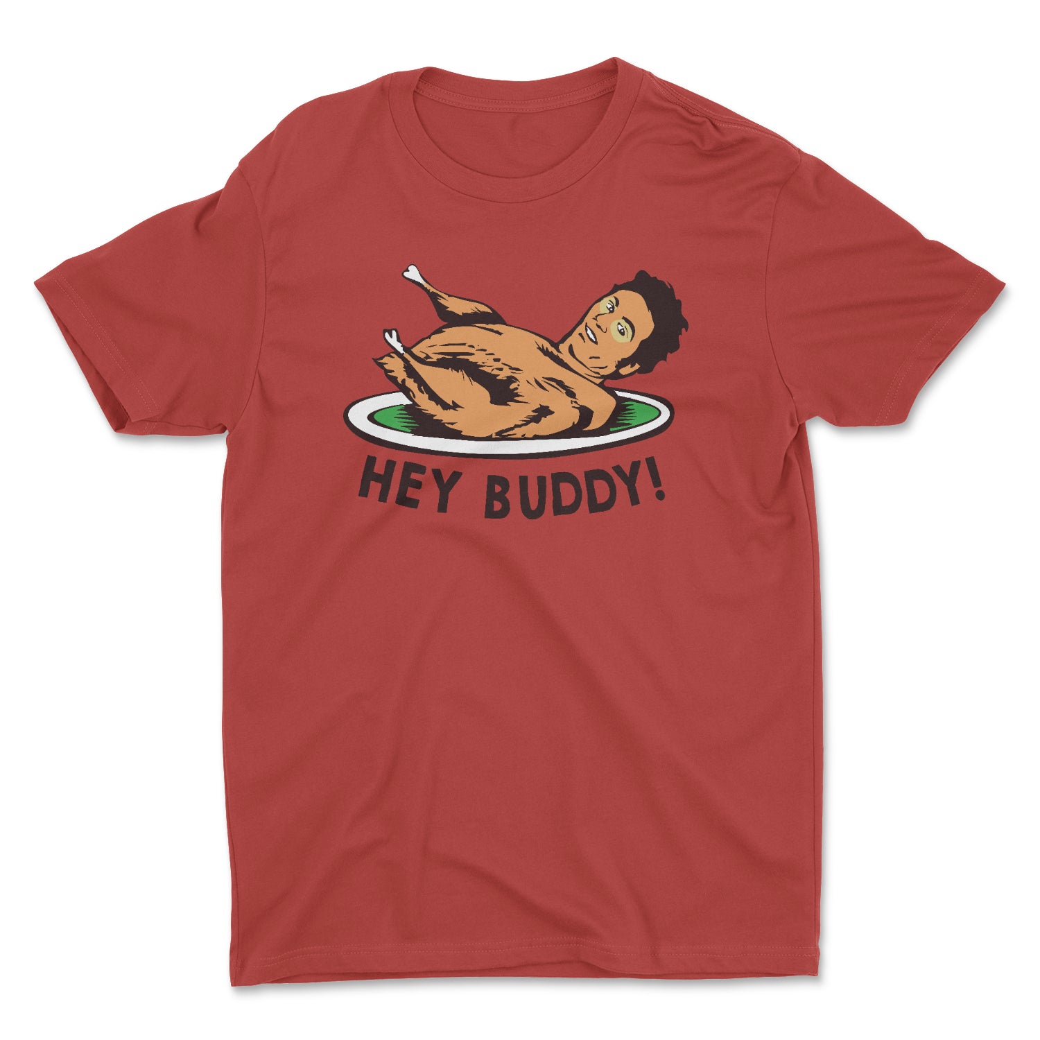 HEY BUDDY UNISEX T-SHIRT