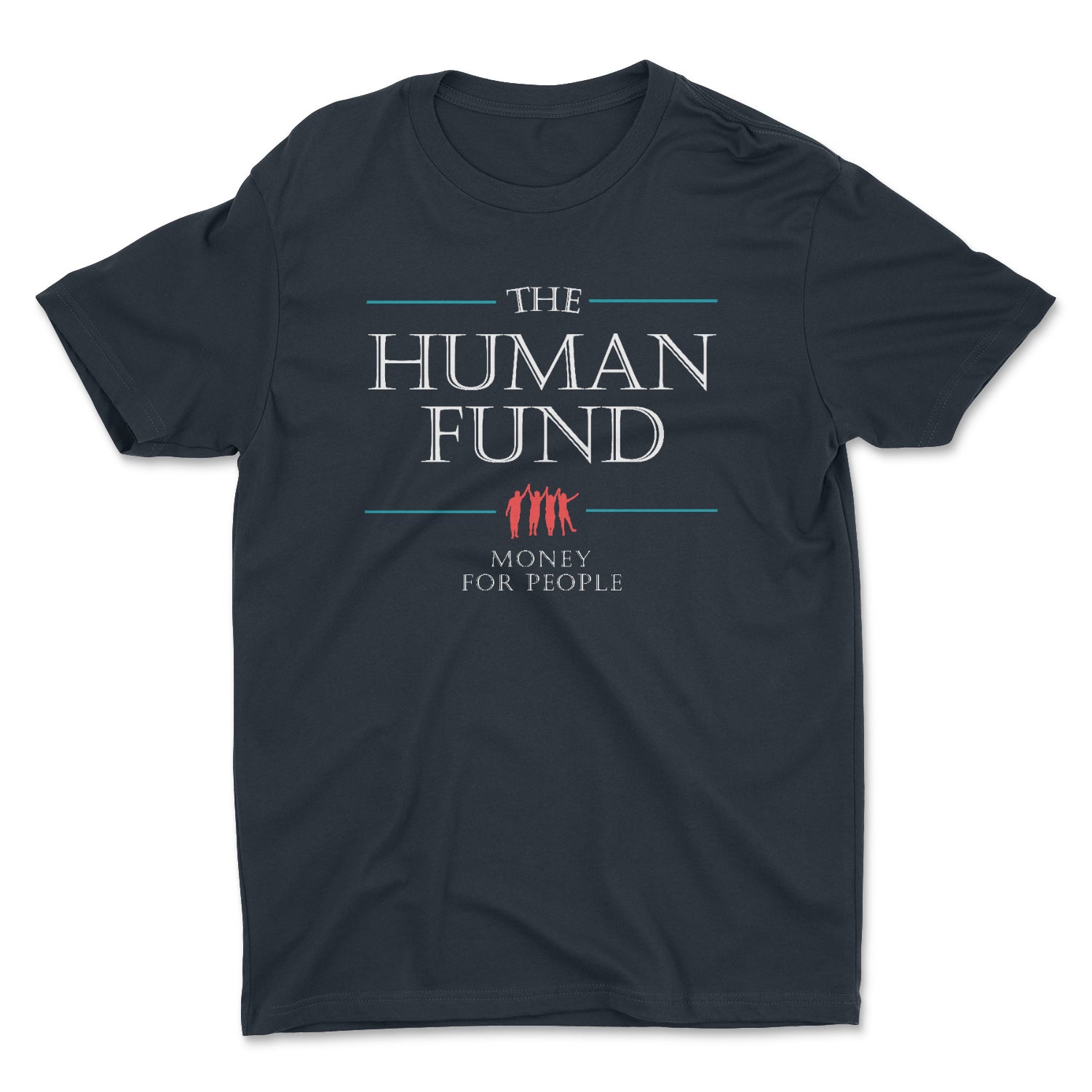 THE HUMAN FUND MEN'S/UNISEX T-SHIRT