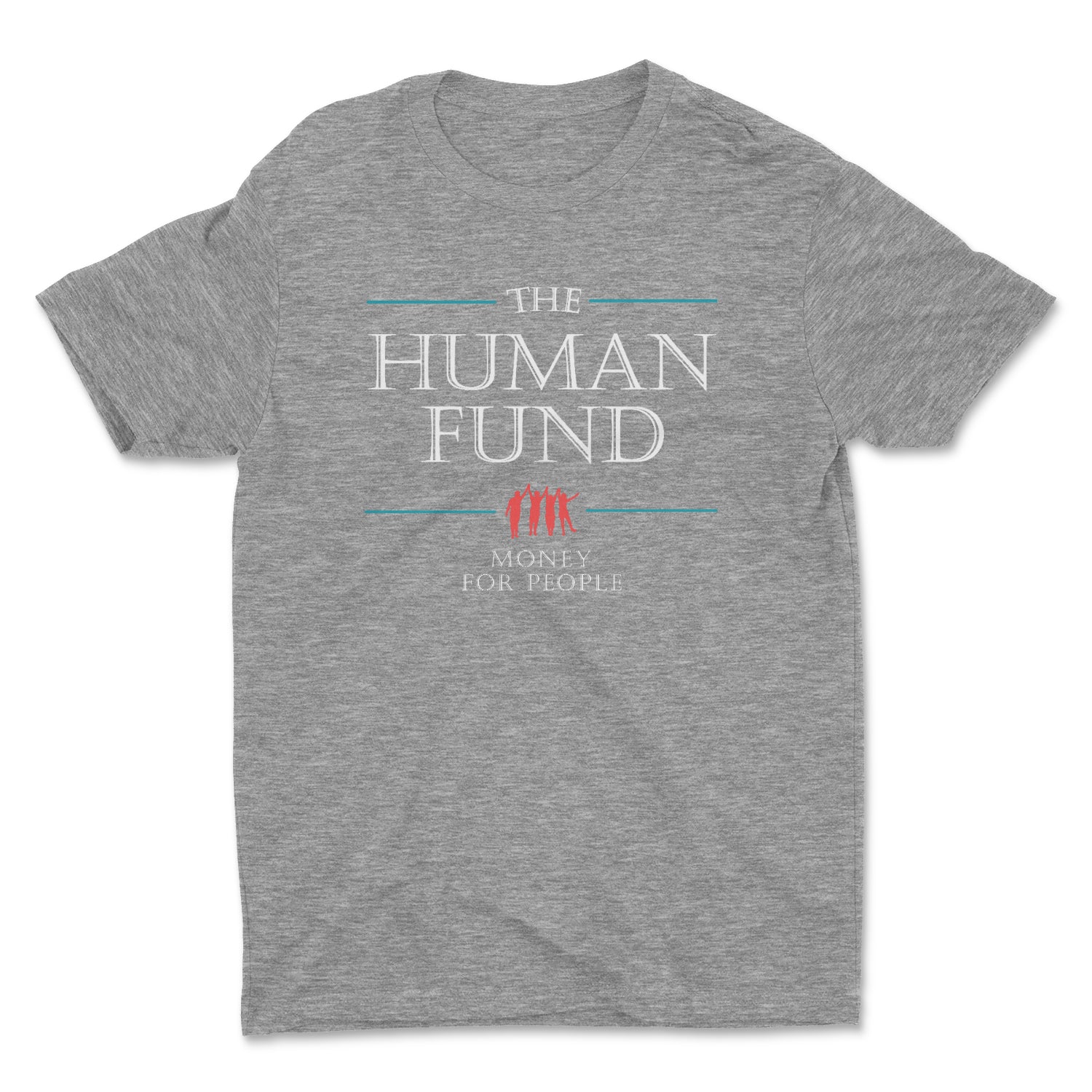 THE HUMAN FUND MEN'S/UNISEX T-SHIRT