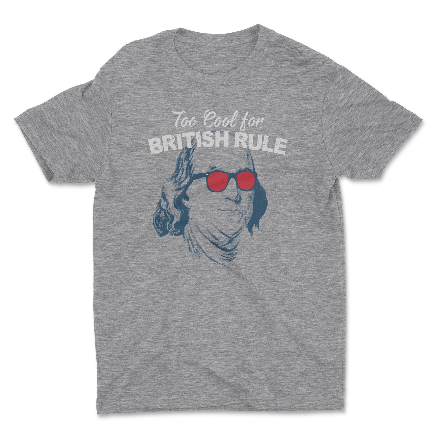 TOO COOL FOR BRITISH RULE UNISEX T-SHIRT