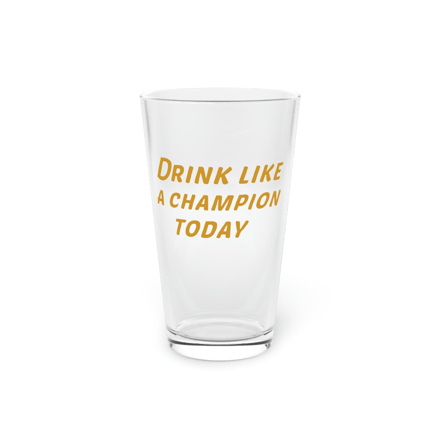 Drink Like A Champion Pint Glass
