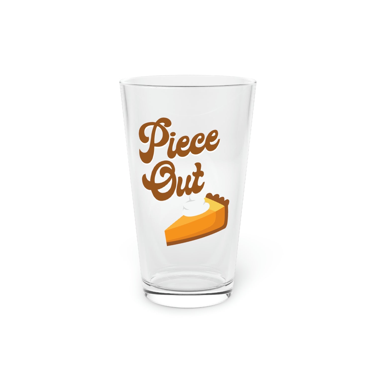 PIECE OUT PINT GLASS