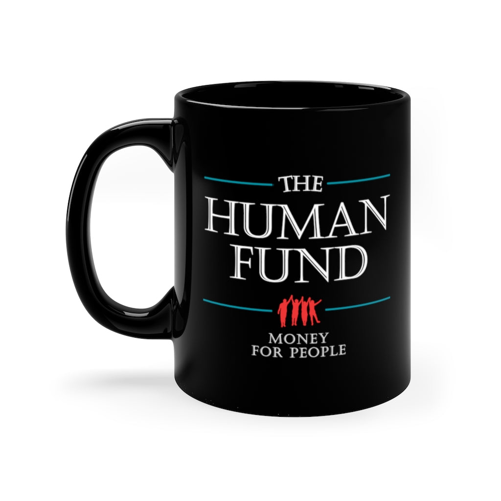 THE HUMAN FUND 11OZ MUG