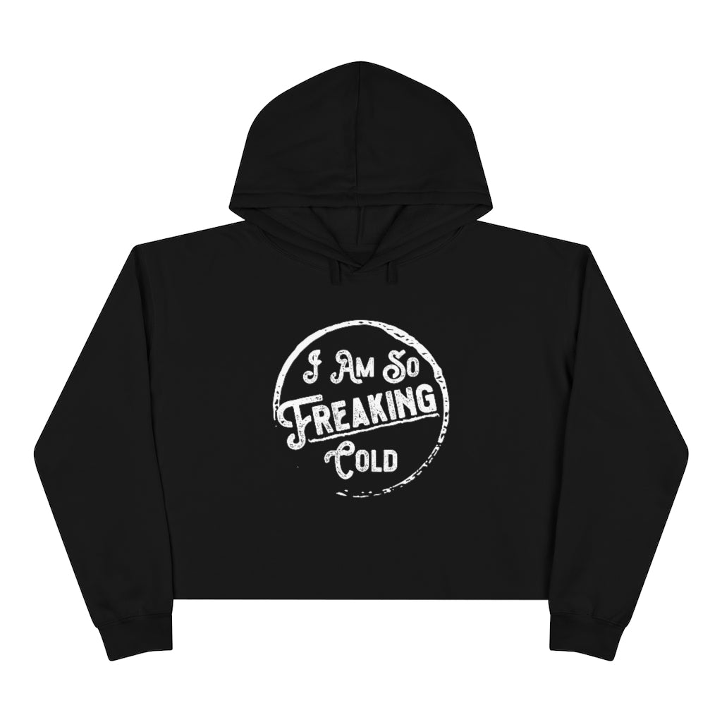 I'M SO FREAKING COLD  WOMEN'S CROP HOODIE - SNG World
