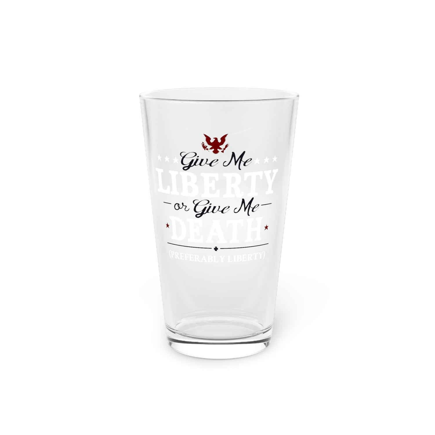GIVE ME LIBERTY PINT GLASS