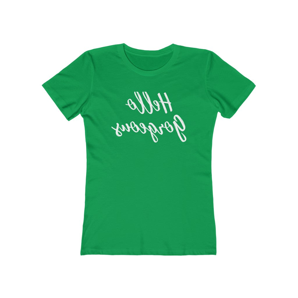 HELLO GORGEOUS (MIRROR IMAGE) WOMENS T-SHIRT