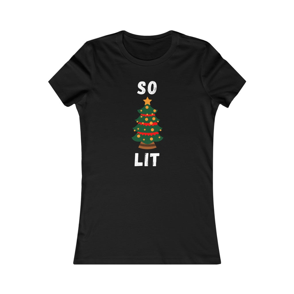SO LIT WOMENS T-SHIRT - SNG World