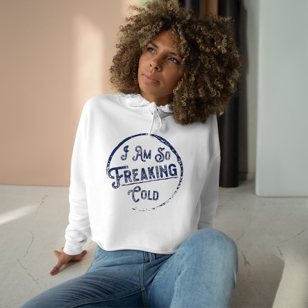 I'M SO FREAKING COLD  WOMEN'S CROP HOODIE - SNG World