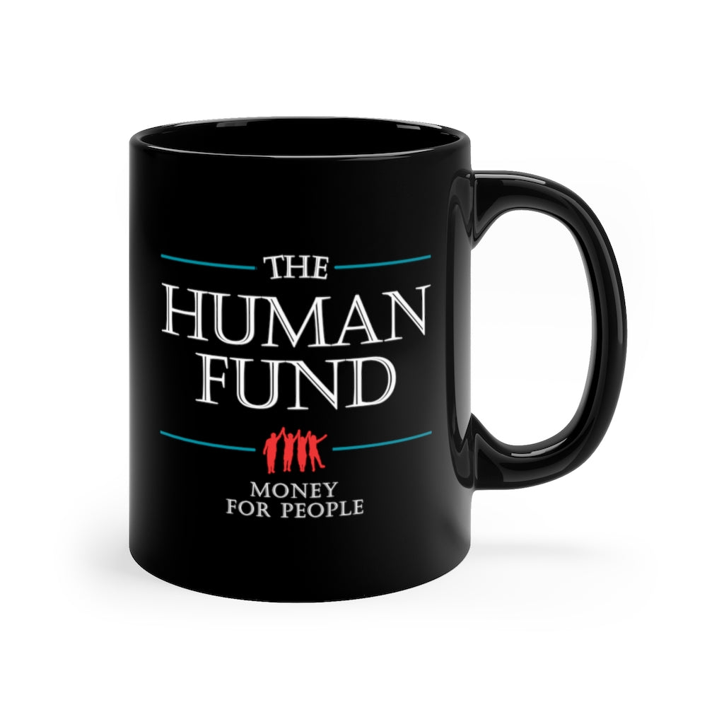 THE HUMAN FUND 11OZ MUG